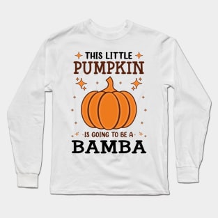 Bamba Little Pumpkin Pregnancy Announcement Halloween Long Sleeve T-Shirt